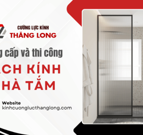 Vách kính phòng tắm chất lượng, giá tốt tại TP.HCM 