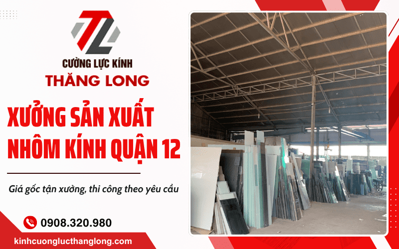 xưởng sản xuất nhôm kính quận 12