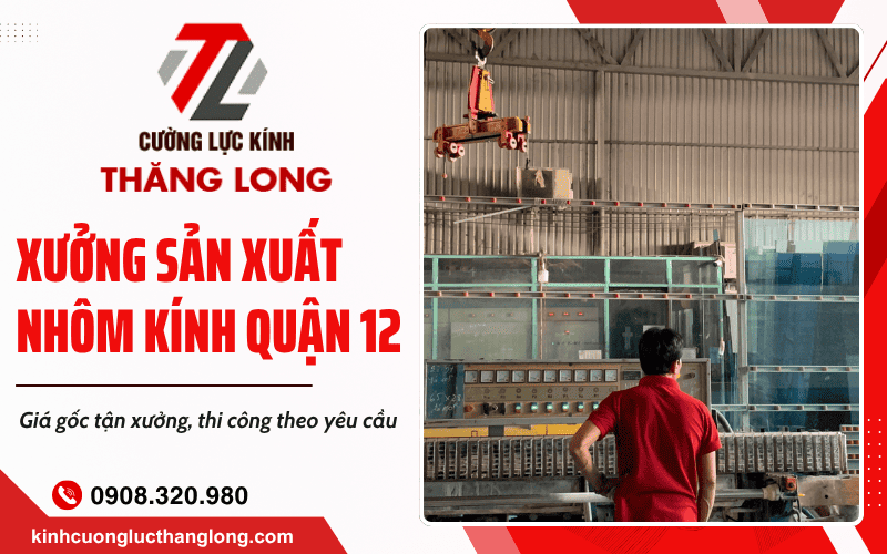 xưởng sản xuất nhôm kính quận 12